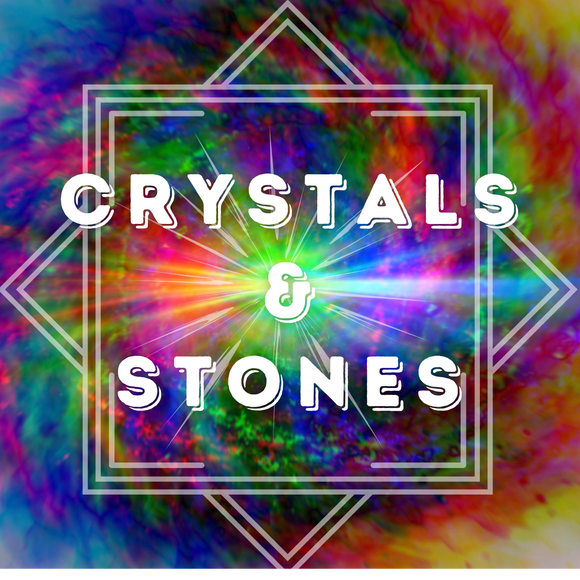 Crystal and Stones